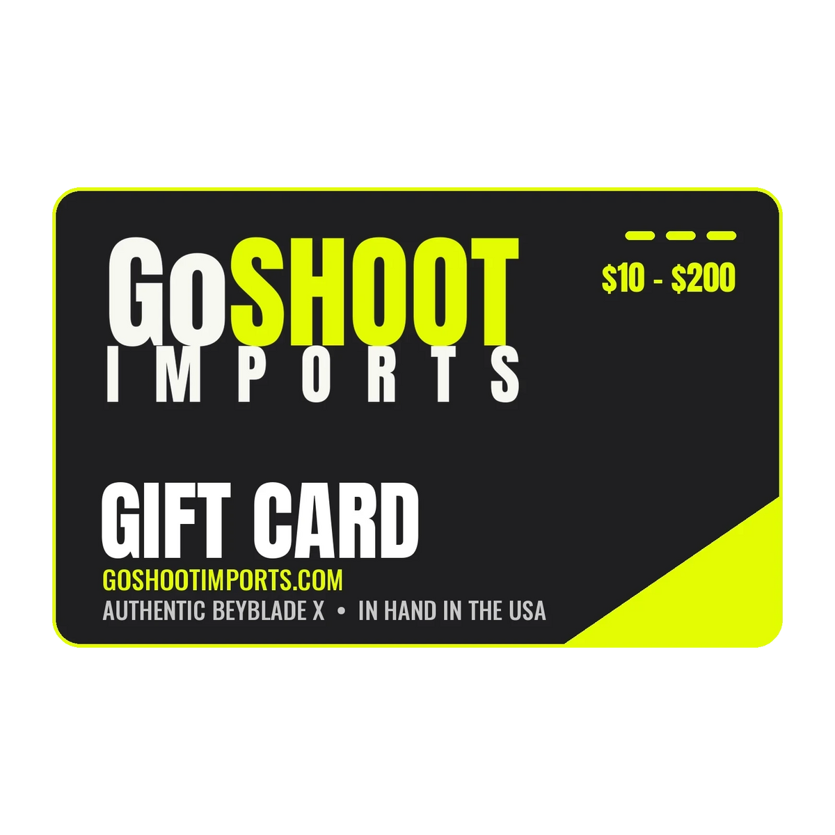 My Store GoShoot Imports digital gift card with black and neon yellow design for Beyblade products